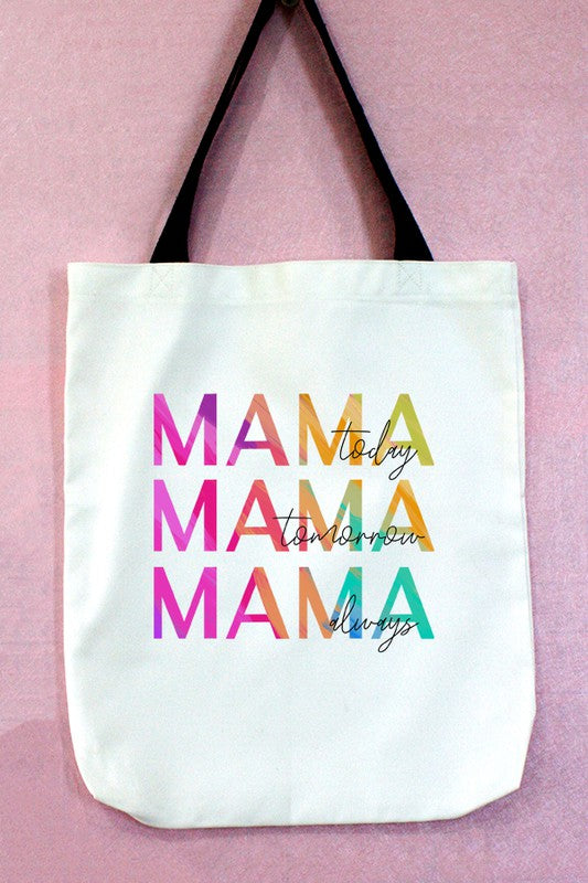 Mama Today Tomorrow Always Graphic Tote Bag